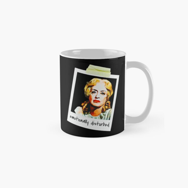 Baby-Jane Hudson - Bette Davis Emottionnally Disturbed Classic Mug RB0301 product Offical disturbed Merch