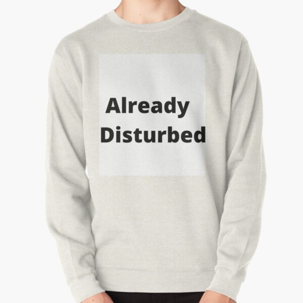 Already Disturbed Pullover Sweatshirt RB0301 product Offical disturbed Merch