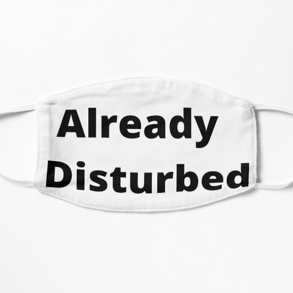 Already Disturbed Flat Mask RB0301 product Offical disturbed Merch